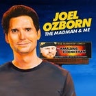 Joel Ozborn: The Madman and Me (FINAL TIX)