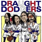 Draught Dodgers + Dangeress