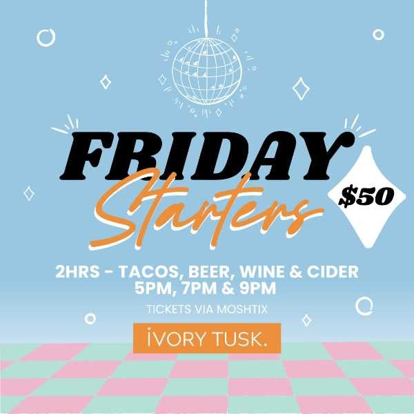 Friday Starters @ iVory Tusk