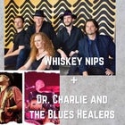 Dr. Charlie and the Blues Healers + Whiskey Nips