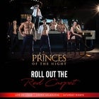 PRINCES OF THE NIGHT - OPENING SHOW