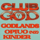 CLUB GOD (GODLANDS & KINDER & OPIUO)