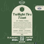 Twilight Fire Feast by Terra Firma