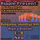 A Dance Affair @ Kindred Bandroom with Bungalow Soundsystem, Alpha Blonde, C-8 + Neo