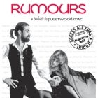 Rumours A Tribute to Fleetwood Mac 