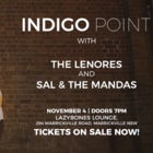 Indigo Point + The Lenores + Sal & The Manadas