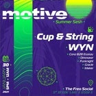 Motive Summer Sesh ft. Cup & String + WYN
