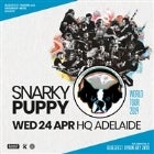 Snarky Puppy (US) - Cancelled