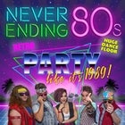 Never Ending 80s - PARTY LIKE IT’S 1989