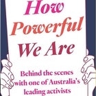 Sally Rugg - How Powerful We Are