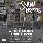 The Snowdroppers “We’re Calling It Quits” Tour