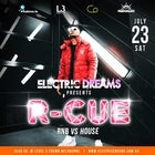 Electric Dreams - R-Cue - Jul 23 2022 @ Co Nightclub Crown Level 3