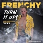 Frenchy - Turn It Up