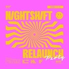 NIGHTSHIFT Relaunch Party Featuring Paluma
