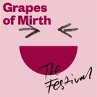 GRAPES OF MIRTH - THE FESTIVAL