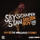 Skyscraper Stan - Golden Boy Album Launch Tour