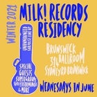 The Milk! Records Residency - Wed June 30