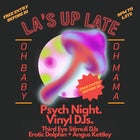 La's Up Late: Psych Night w/ Third Eye Stimuli, Erotic Dolphin & Angus Kettley