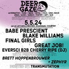 DEER GAZE - 'SUNDAY FUNDAY EDITION' W/ BABE PRESCIENT // BLAKE WILLIAMS // FINAL GIRLS // GREAT JOB!