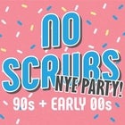 NO SCRUBS - NYE PARTY
