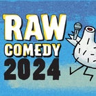 RAW Comedy 2024 - Vic Semi Final #2