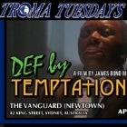 International Troma Tuesdays: "Def By Temptation" with DEDDERZ Live