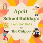 School Holiday - Fun for Kids at The Chippo - April 2024
