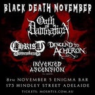 "Black Death November" Featuring:Oath Of Damnation-Christ Dismembered-Descend To Acheron-Inverted Ascension (first Show)