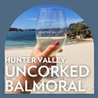 Hunter Valley Uncorked Balmoral 2022