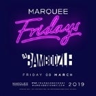 Marquee Fridays - DJ Bamboozle