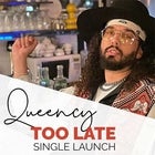 Queency 'Too Late' Single Launch