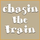 Chasin the Train 
