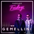 Marquee Fridays - Gemellini