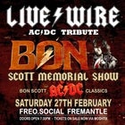 LIVE WIRE | AC/DC TRIBUTE - Bon Scott Memorial Show