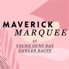 Maverick Marquee at Young Guns Day Gawler Races
