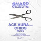 Sharp Objects 001 ft. ACE AURA, CHIBS, MOSS + MORE