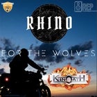 Rhino with For The Wolves and Kinoath