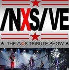 INXSIVE - The INXS Tribute Show 