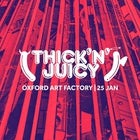 THICK 'N' JUICY Sydney - CANCELLED