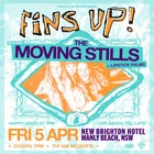 Fins Up! feat. The Moving Stills + Lipstick Palms w/ Barley Passable & Casa Rosa