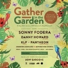 Gather In The Garden 2019 Sonny Fodera | Danny Howard | KLP | Pantheon + more