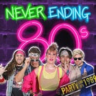 Never Ending 80s - Party Like It's 1989 