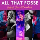 All That Fosse - Sydney's Slice of Broadway