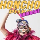 Honcho Disko Brisbane January 2019
