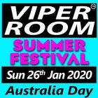 VIPER ROOM Summer Festival Sunday 26th January 2020