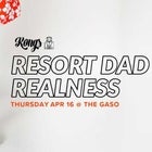 Kongs: Resort Dad Realness (reschedule)