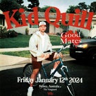 KID QUILL (US) 'GOOD PEOPLE' TOUR - Rescheduled 