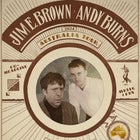 Jim E. Brown & Andy Burns (Live in Wollongong) w/ Special Guests