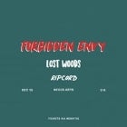 Forbidden Envy w/ Lost Woods + Ripcord