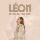 LÉON '2019 You and I' Tour - Part II